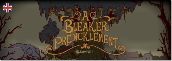 Bertram Fiddle: Episode 2　A Bleaker Predicklement